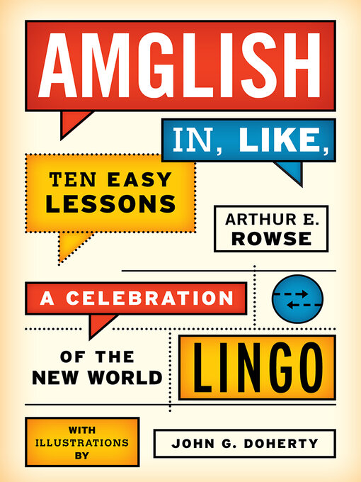 Title details for Amglish, in Like, Ten Easy Lessons by Arthur E. Rowse - Available